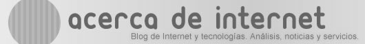Acercadeinternet.com - Blog de Internet y tecnologías